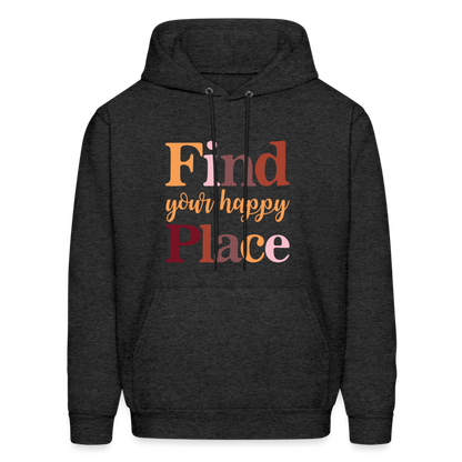 Find Your Happy Place Hoodie - Color: charcoal grey