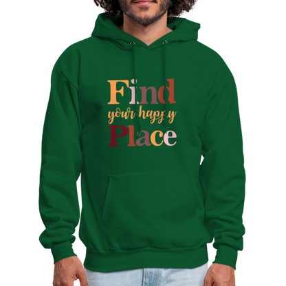 Find Your Happy Place Hoodie - Color: forest green