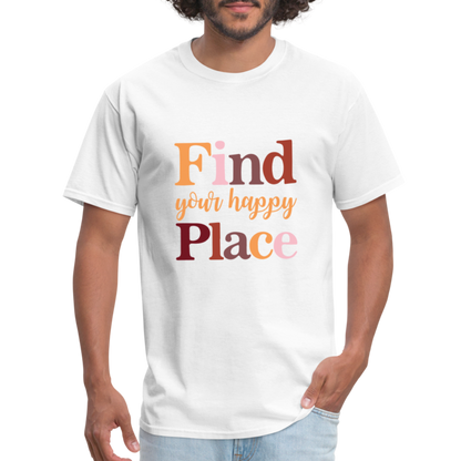 Find Your Happy Place T-Shirt - Color: white