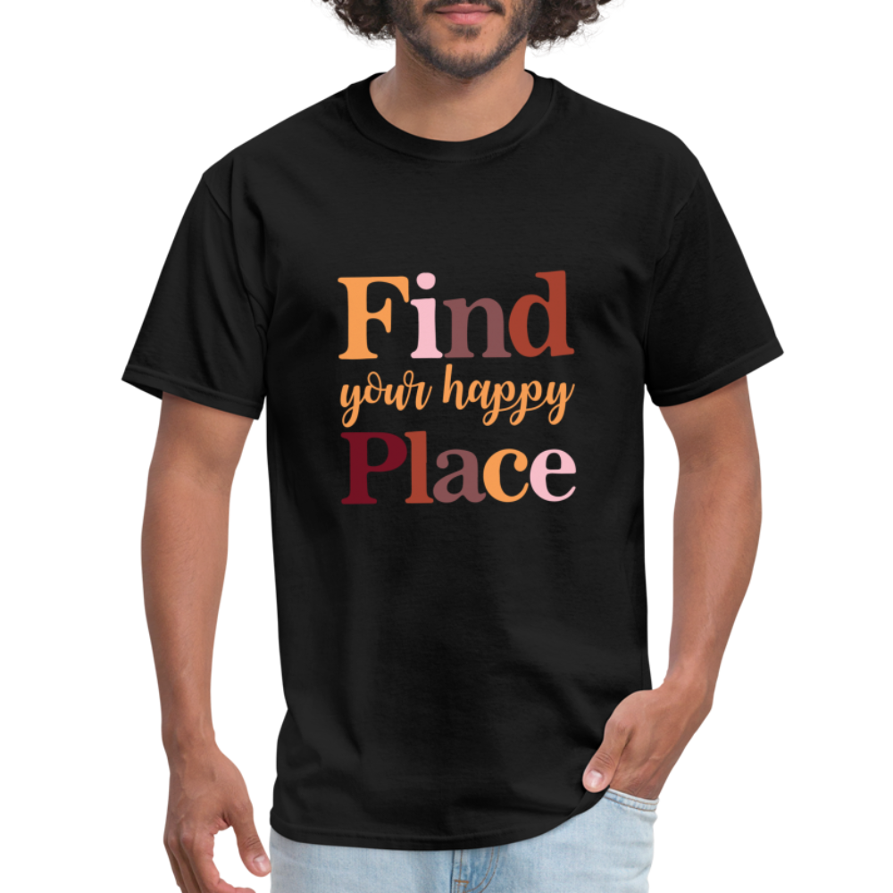 Find Your Happy Place T-Shirt - Color: black