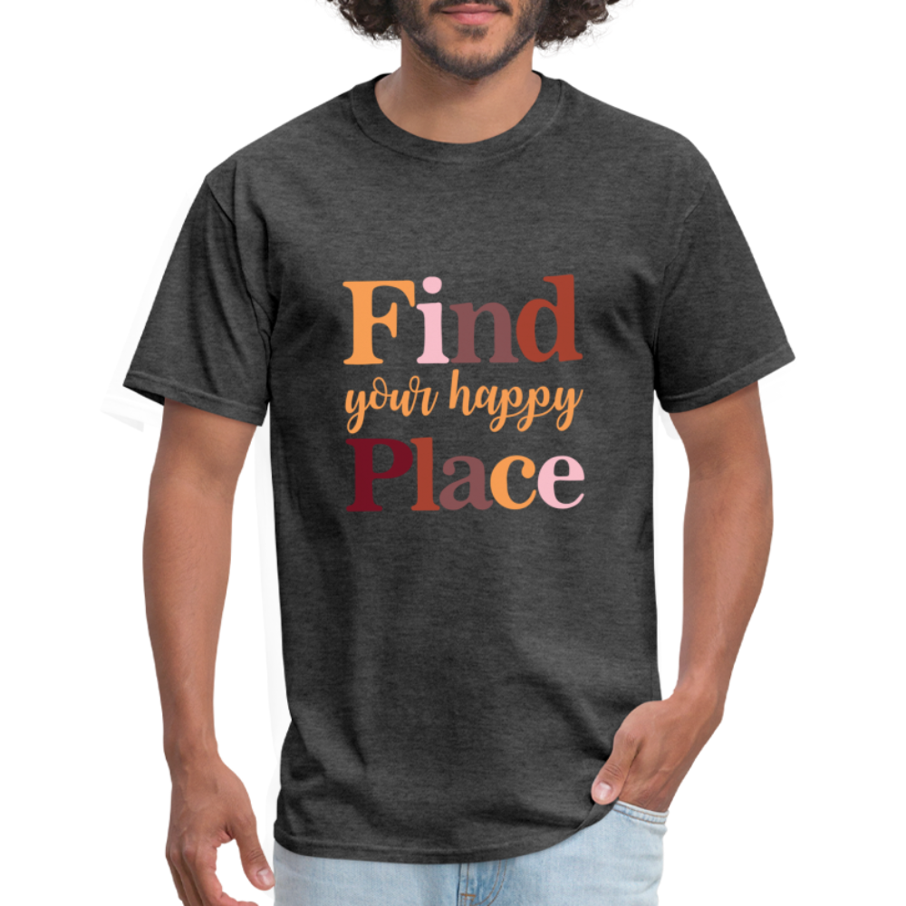 Find Your Happy Place T-Shirt - Color: heather black