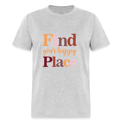 Find Your Happy Place T-Shirt - Color: heather black