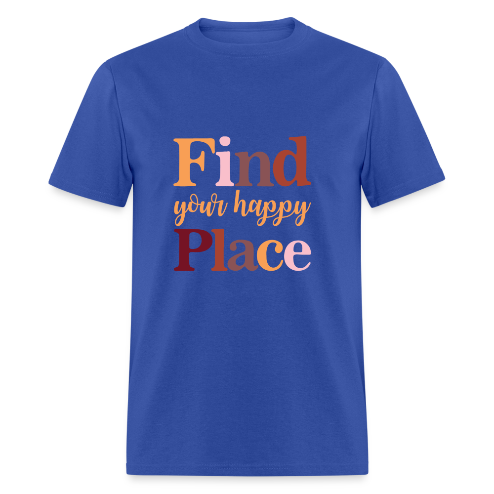 Find Your Happy Place T-Shirt - Color: royal blue