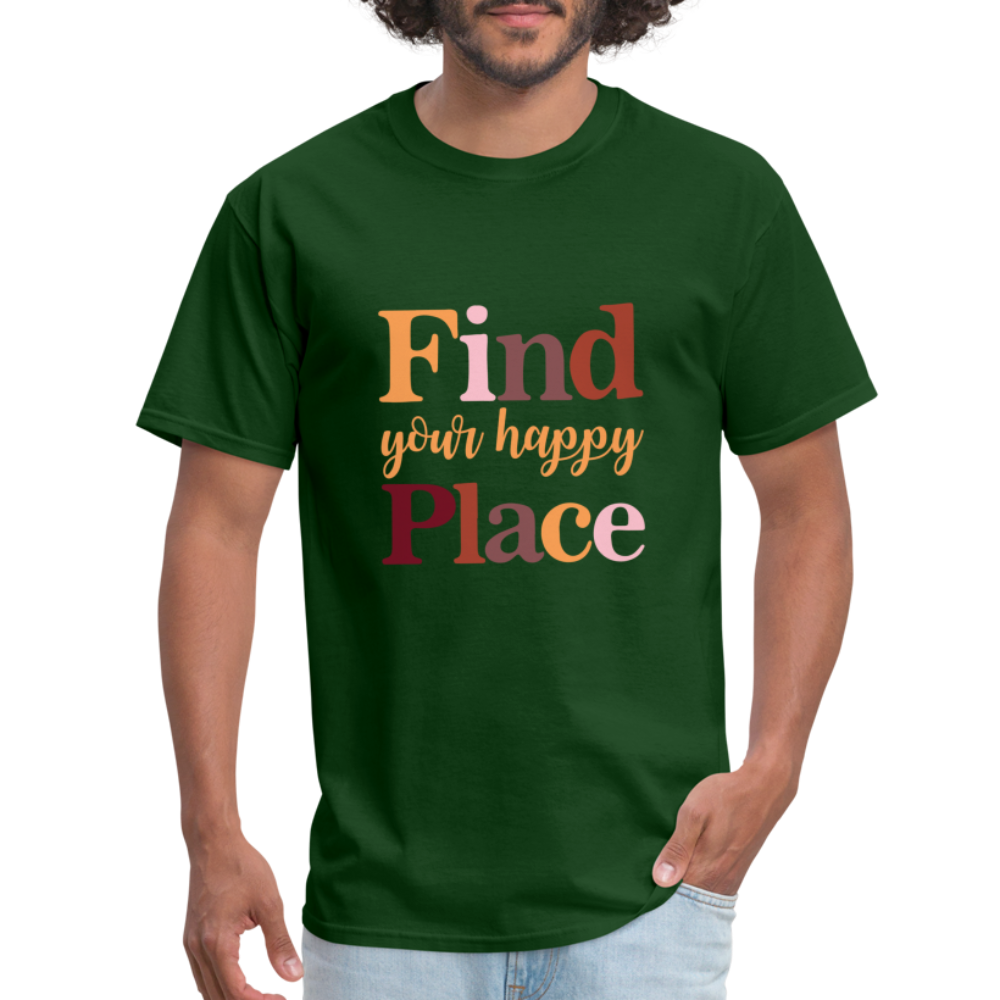 Find Your Happy Place T-Shirt - Color: forest green