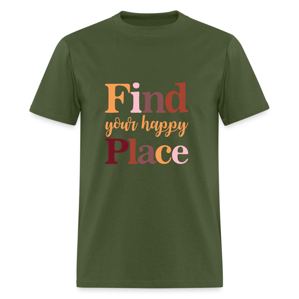 Find Your Happy Place T-Shirt - Color: military green