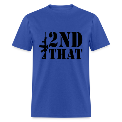 2nd That T-Shirt (AR15 Second Amendment) - royal blue