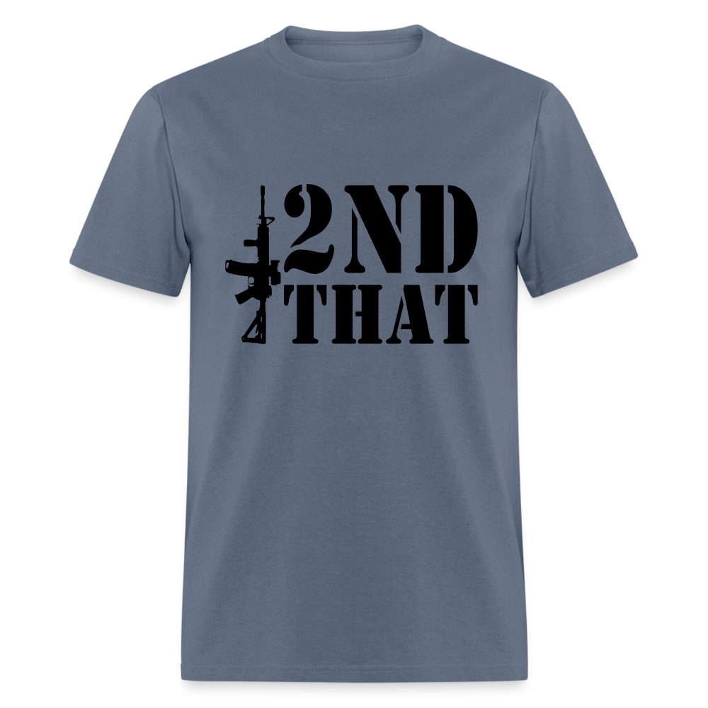 2nd That T-Shirt (AR15 Second Amendment) - denim