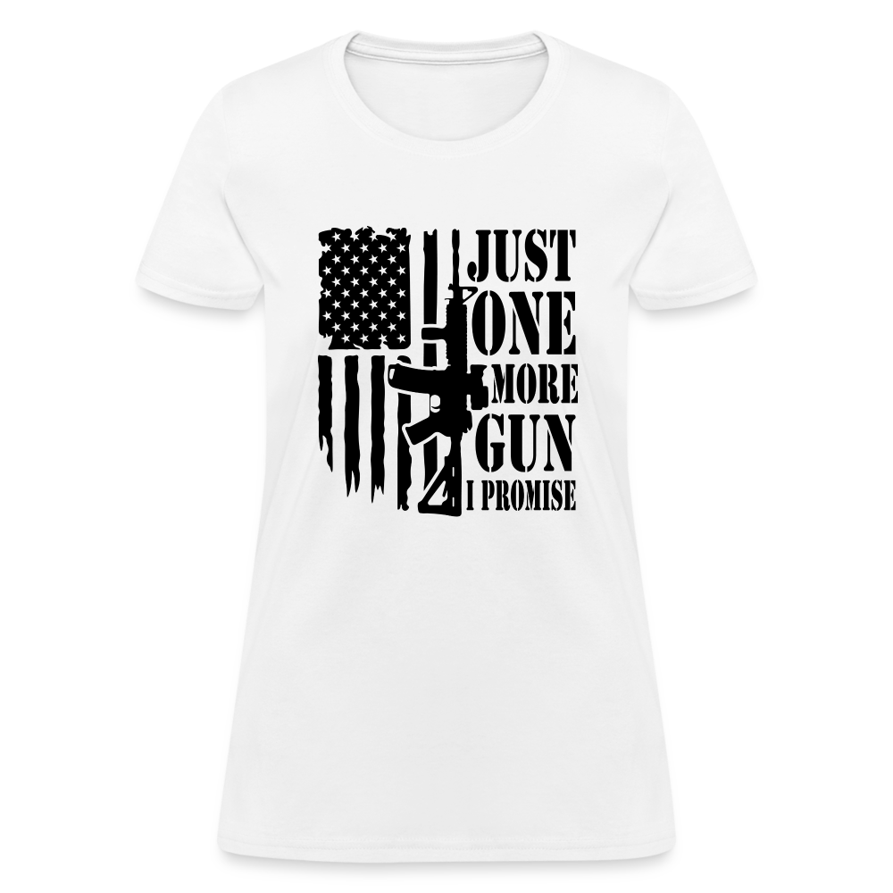 Just One More Gun I Promise Women's T-Shirt - white