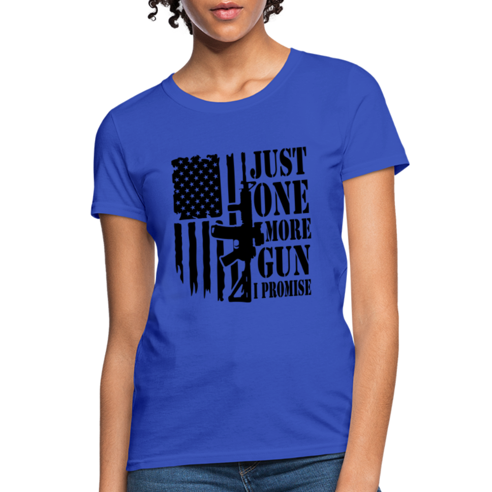 Just One More Gun I Promise Women's T-Shirt - royal blue