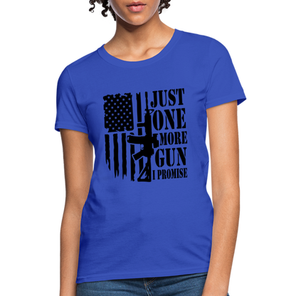 Just One More Gun I Promise Women's T-Shirt - royal blue