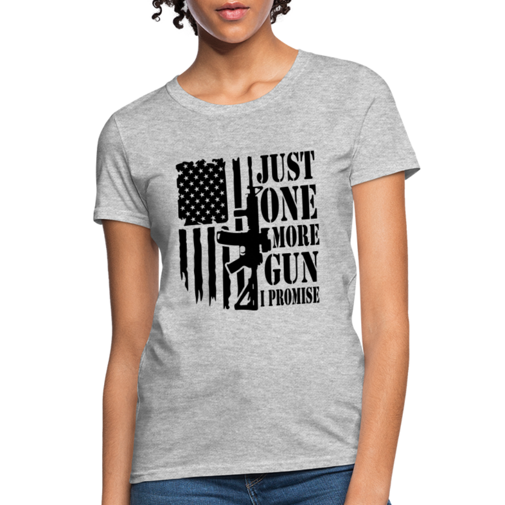 Just One More Gun I Promise Women's T-Shirt - heather gray