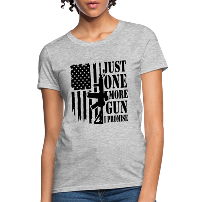 Just One More Gun I Promise Women's T-Shirt - heather gray