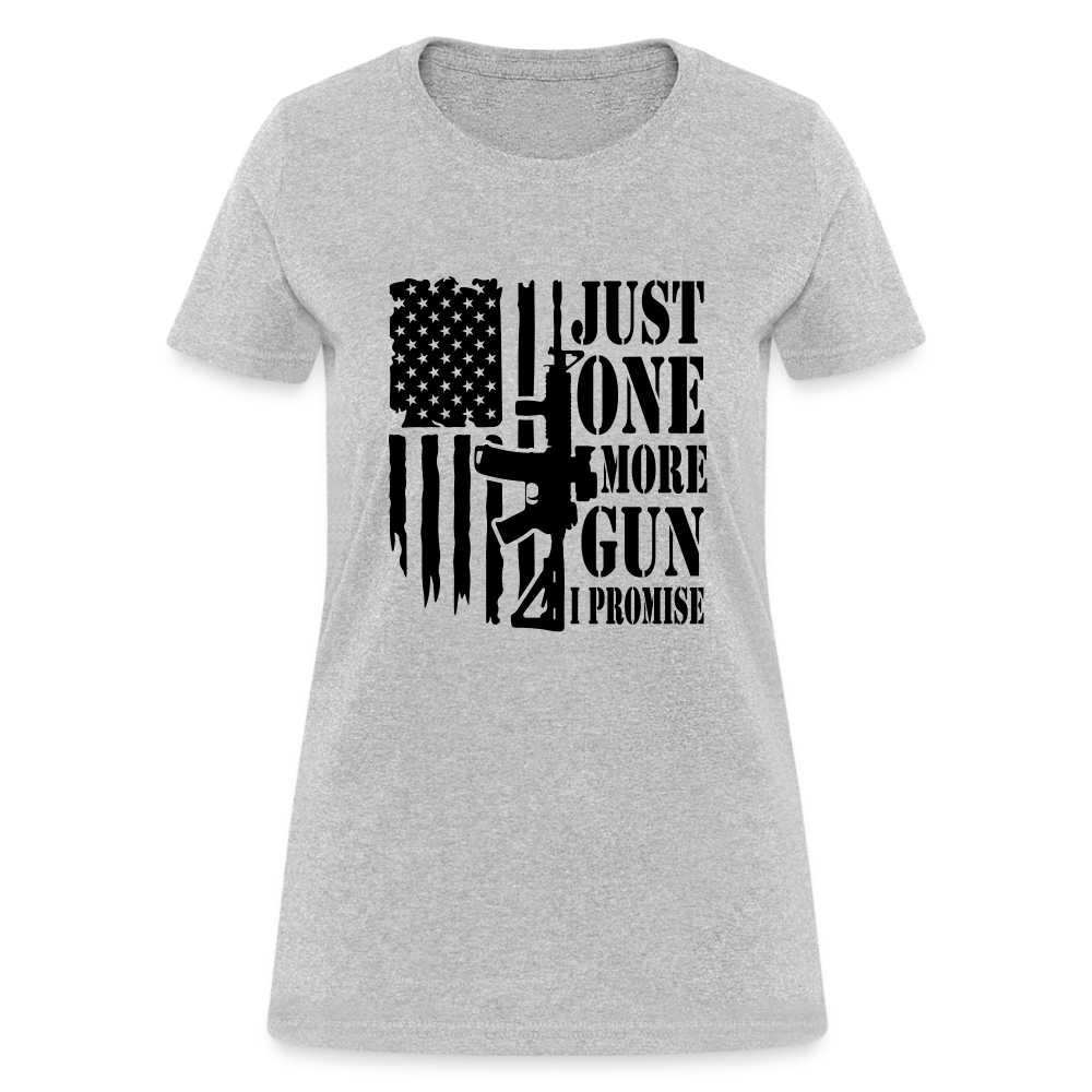 Just One More Gun I Promise Women's T-Shirt - heather gray