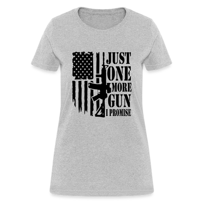 Just One More Gun I Promise Women's T-Shirt - heather gray