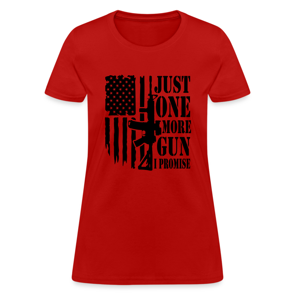 Just One More Gun I Promise Women's T-Shirt - red