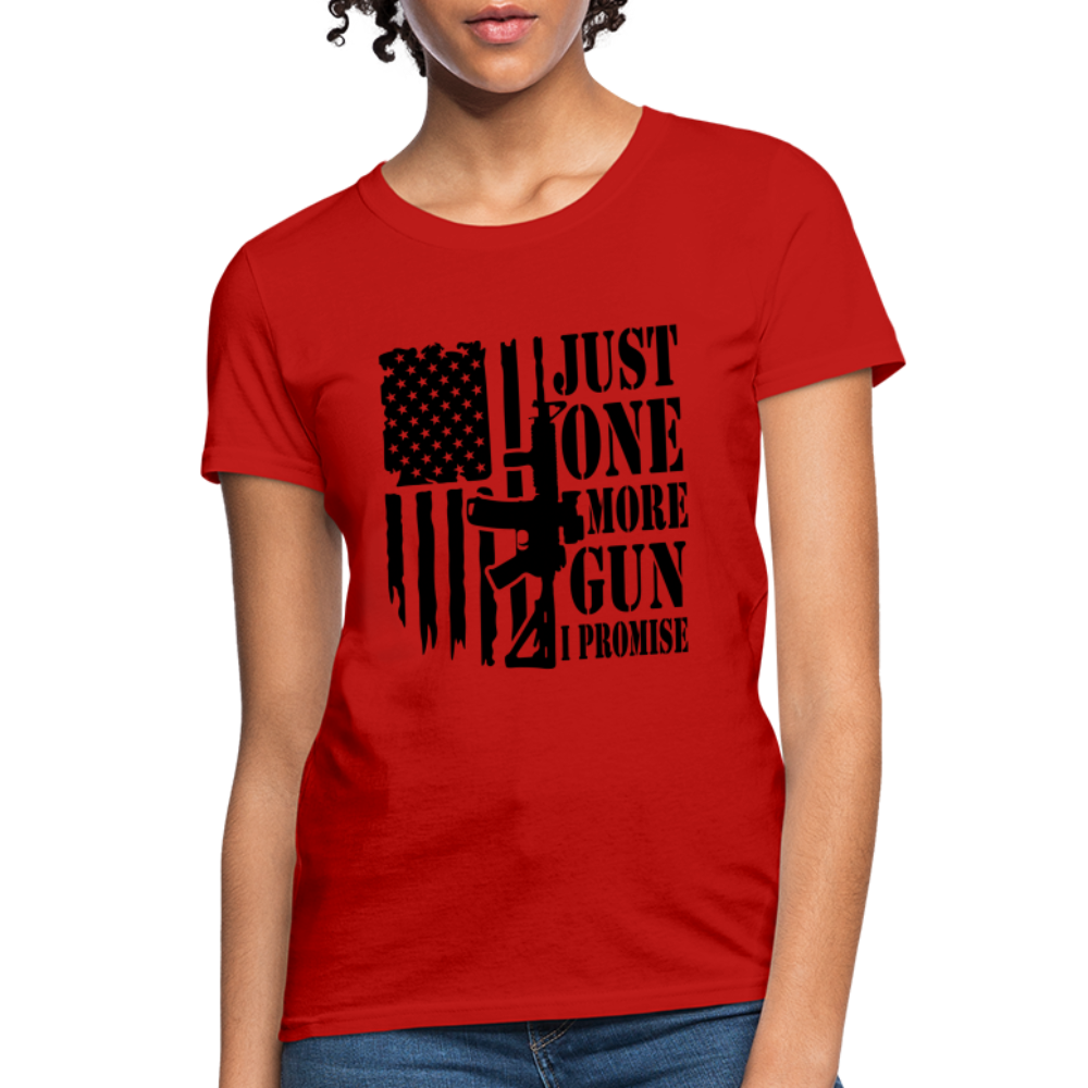 Just One More Gun I Promise Women's T-Shirt - red