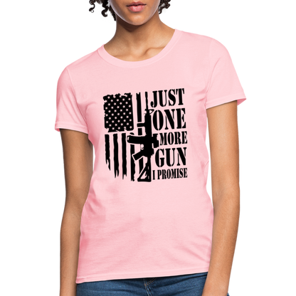 Just One More Gun I Promise Women's T-Shirt - pink