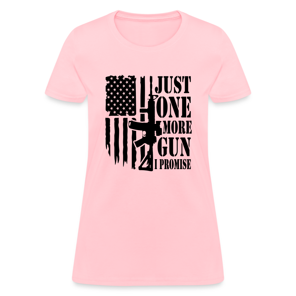 Just One More Gun I Promise Women's T-Shirt - pink