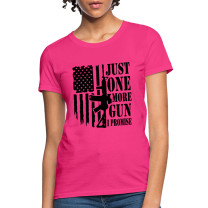 Just One More Gun I Promise Women's T-Shirt - fuchsia