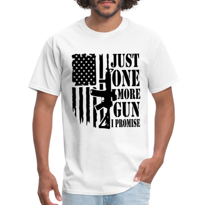 Just One More Gun I Promise T-Shirt - white