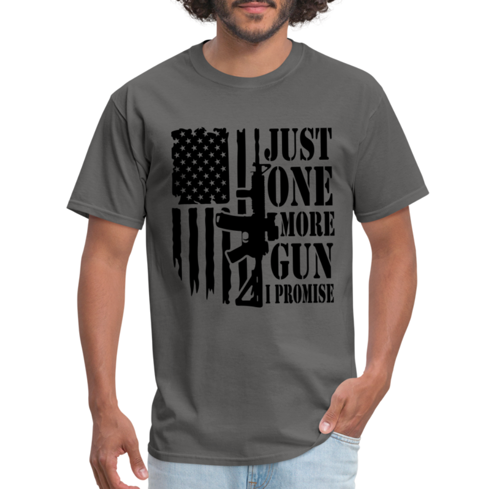 Just One More Gun I Promise T-Shirt - charcoal