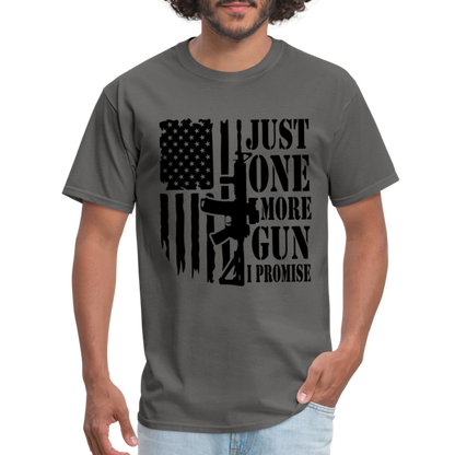 Just One More Gun I Promise T-Shirt - charcoal