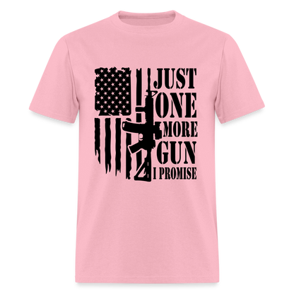 Just One More Gun I Promise T-Shirt - pink