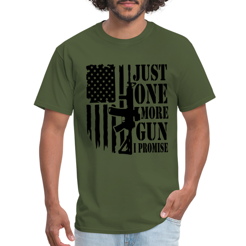 Just One More Gun I Promise T-Shirt - military green