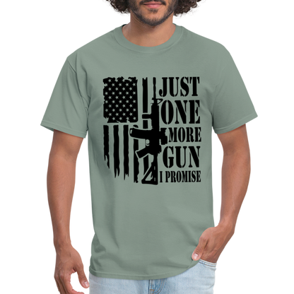 Just One More Gun I Promise T-Shirt - sage