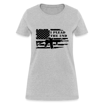 I Plead The 2nd Women's T-Shirt (Second Amendment) - heather gray