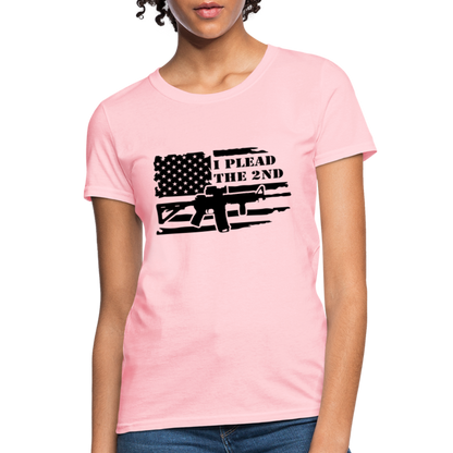 I Plead The 2nd Women's T-Shirt (Second Amendment) - pink