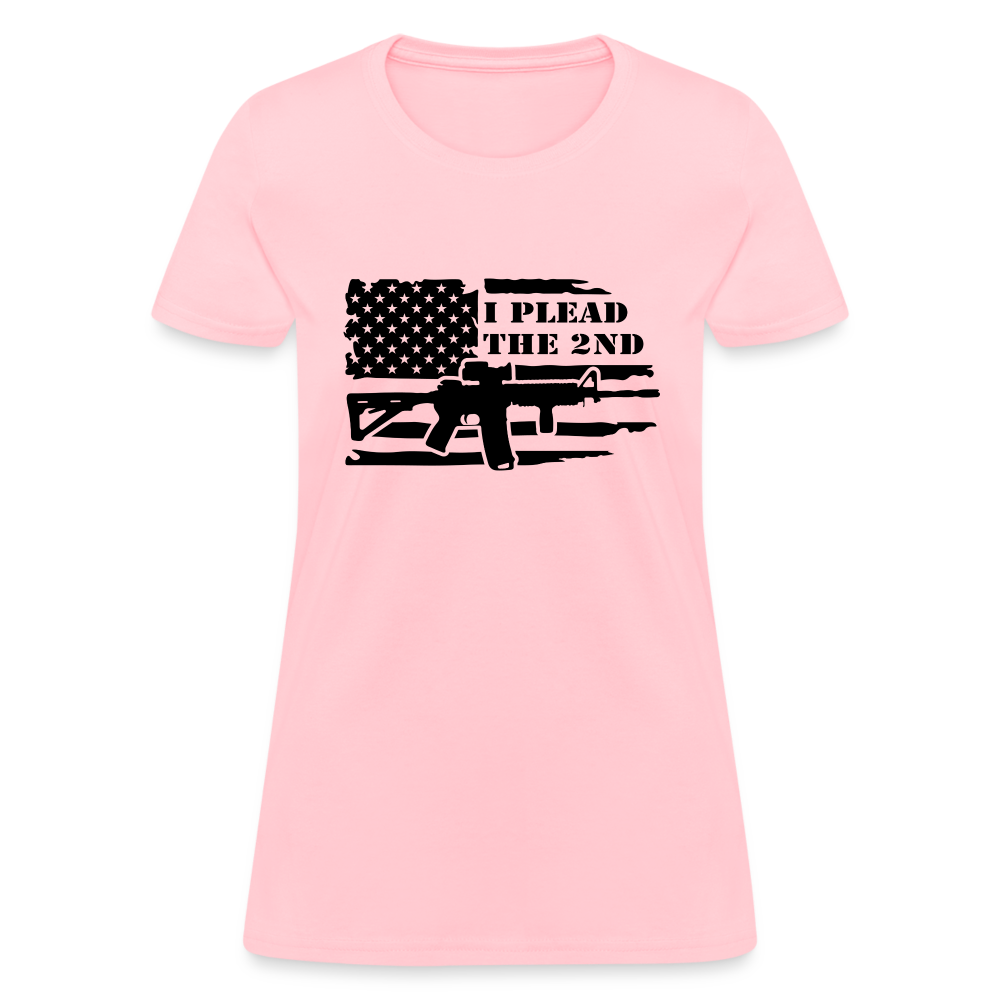 I Plead The 2nd Women's T-Shirt (Second Amendment) - pink