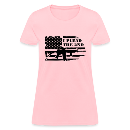 I Plead The 2nd Women's T-Shirt (Second Amendment) - pink