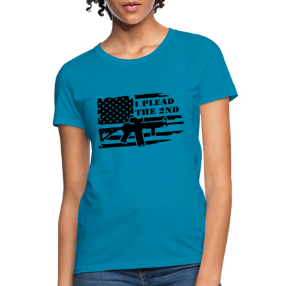 I Plead The 2nd Women's T-Shirt (Second Amendment) - turquoise