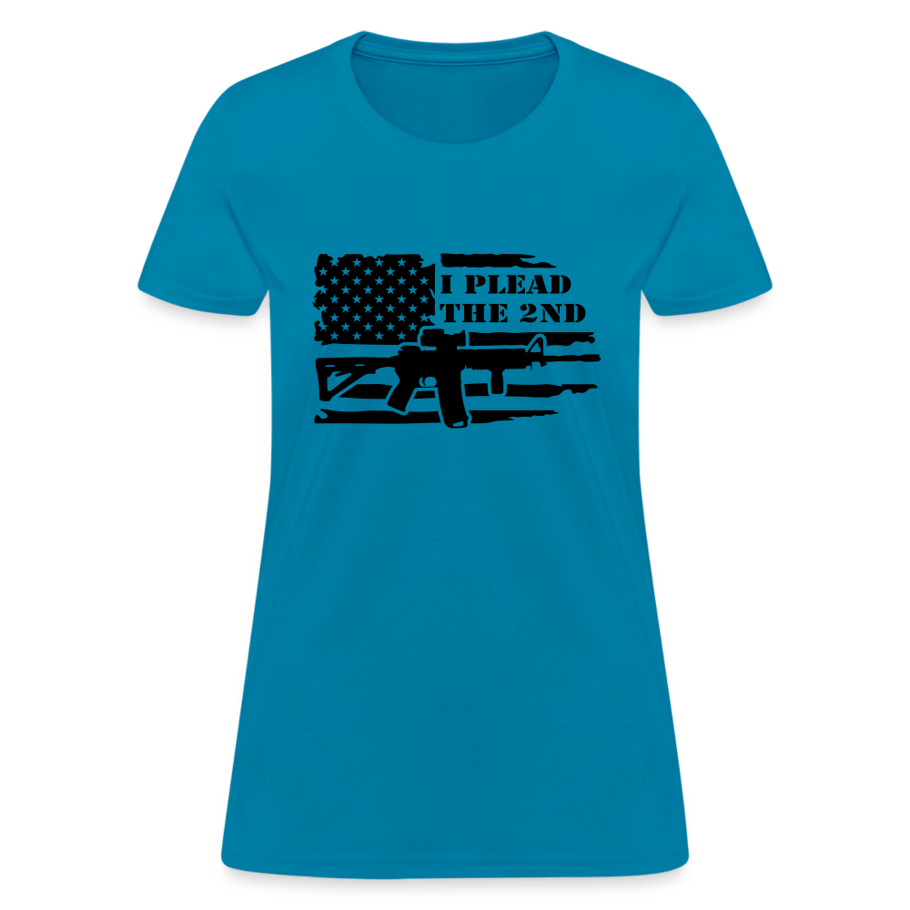 I Plead The 2nd Women's T-Shirt (Second Amendment) - turquoise