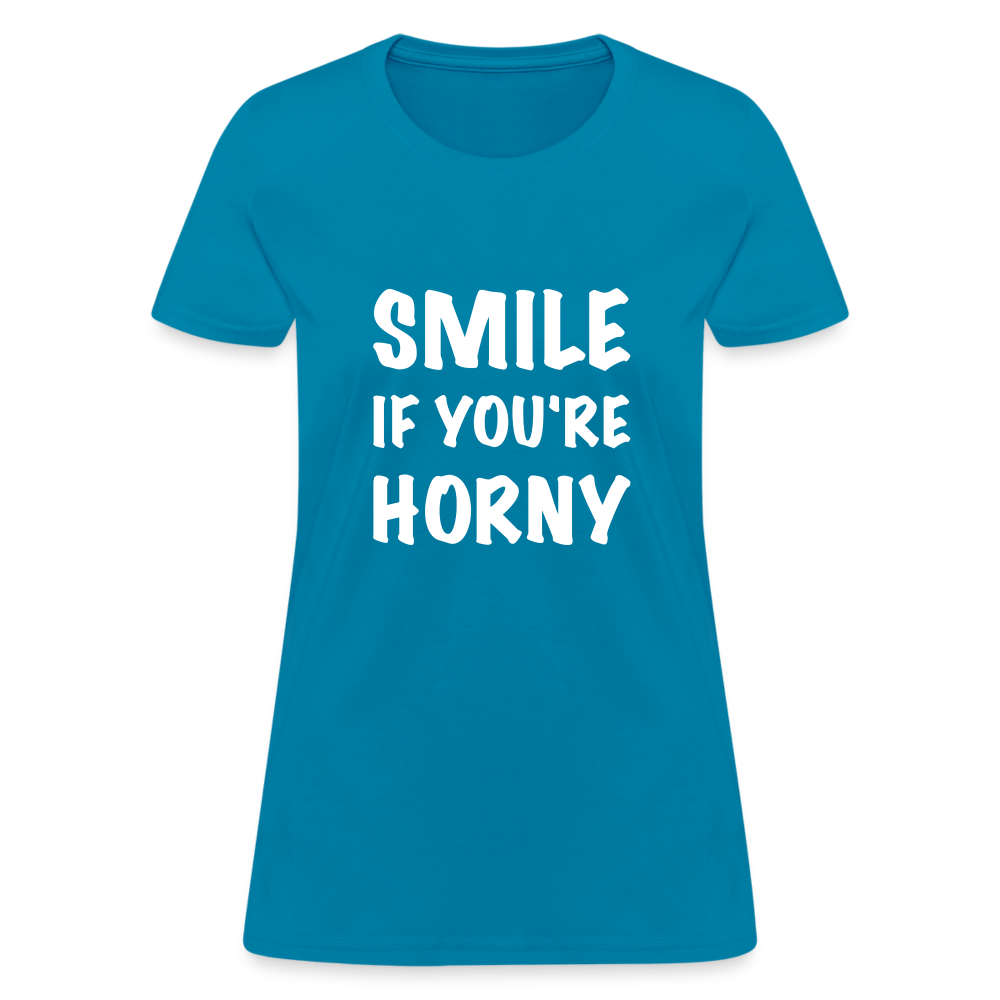 Smile if You're Horny Women's T-Shirt - turquoise