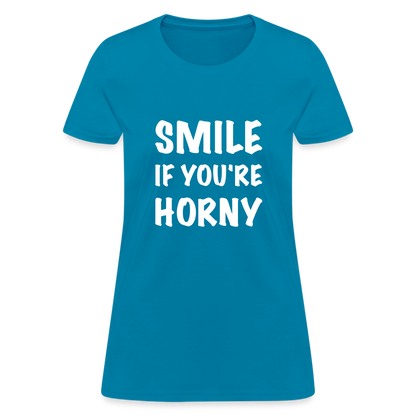 Smile if You're Horny Women's T-Shirt - turquoise