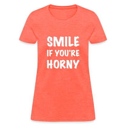 Smile if You're Horny Women's T-Shirt - heather coral