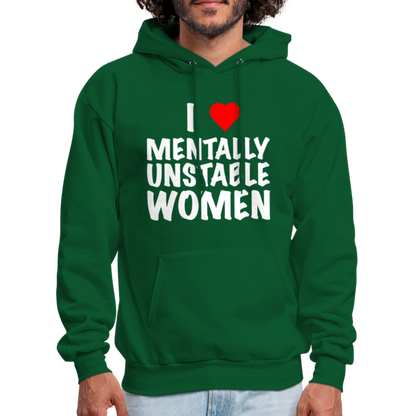 I Heart Mentally Unstable Women Hoodie - forest green