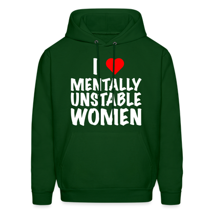 I Heart Mentally Unstable Women Hoodie - forest green