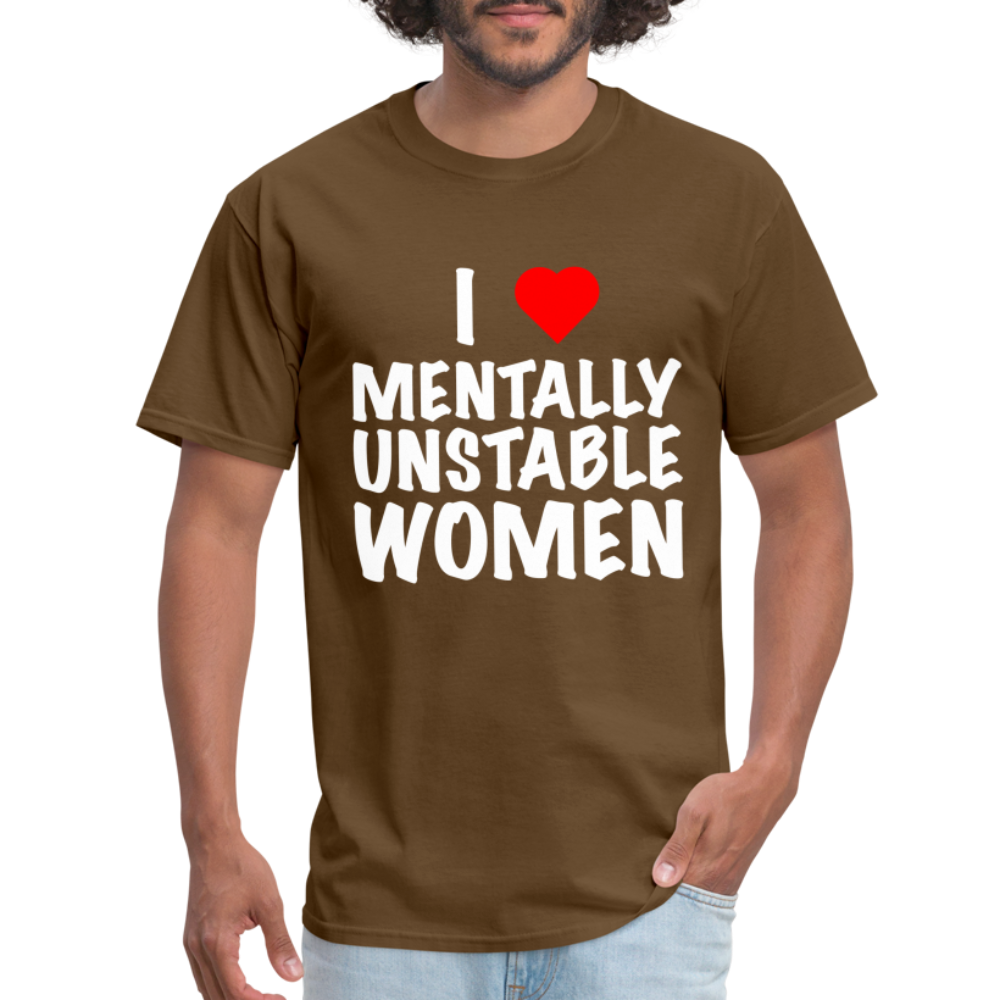 I Heart Mentally Unstable Women T-Shirt - brown