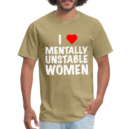 I Heart Mentally Unstable Women T-Shirt - khaki