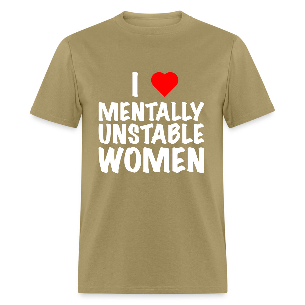 I Heart Mentally Unstable Women T-Shirt - khaki