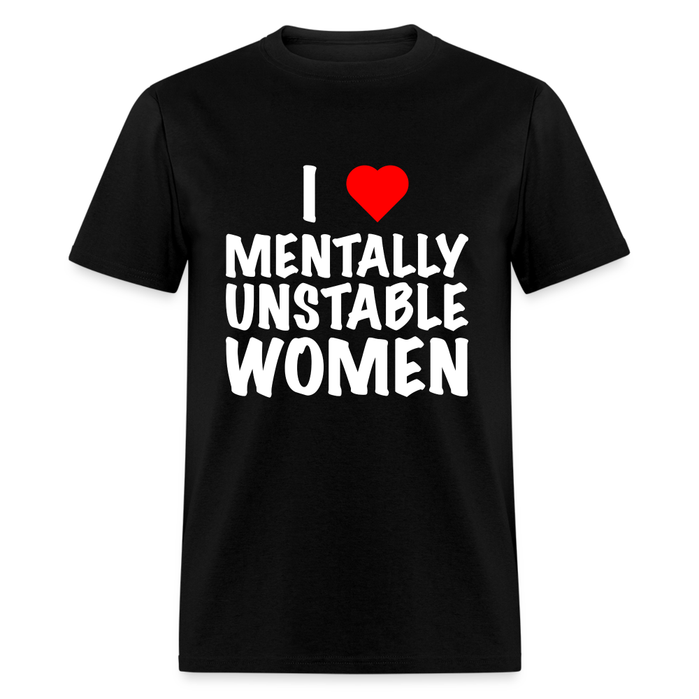 I Heart Mentally Unstable Women T-Shirt - black