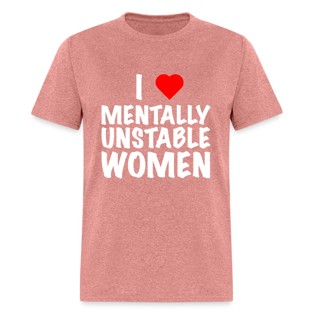 I Heart Mentally Unstable Women T-Shirt - heather mauve