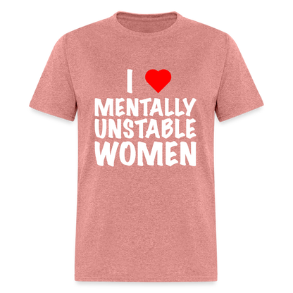 I Heart Mentally Unstable Women T-Shirt - heather mauve