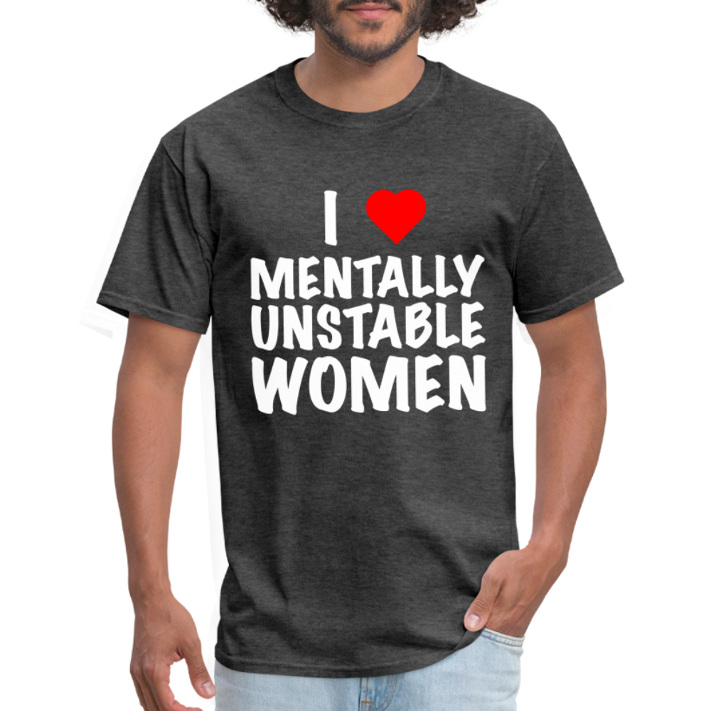 I Heart Mentally Unstable Women T-Shirt - heather black