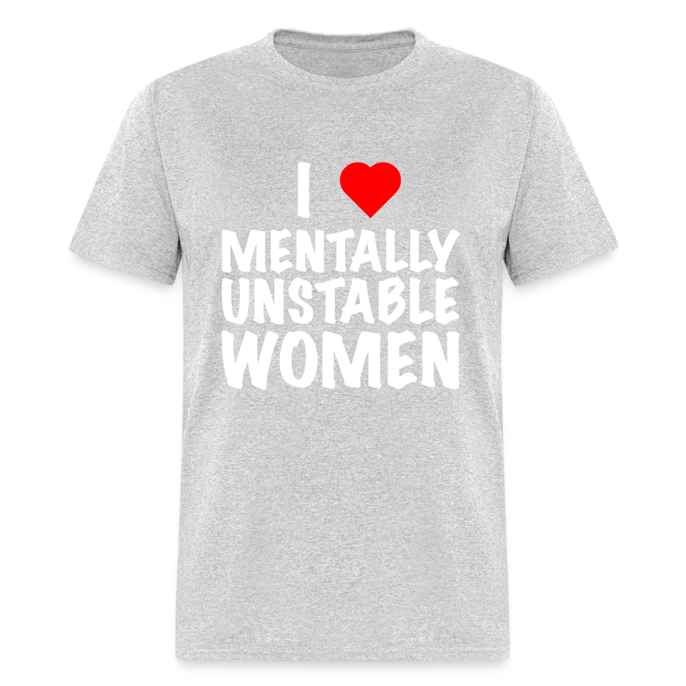 I Heart Mentally Unstable Women T-Shirt - heather gray