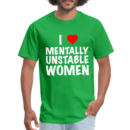 I Heart Mentally Unstable Women T-Shirt - bright green