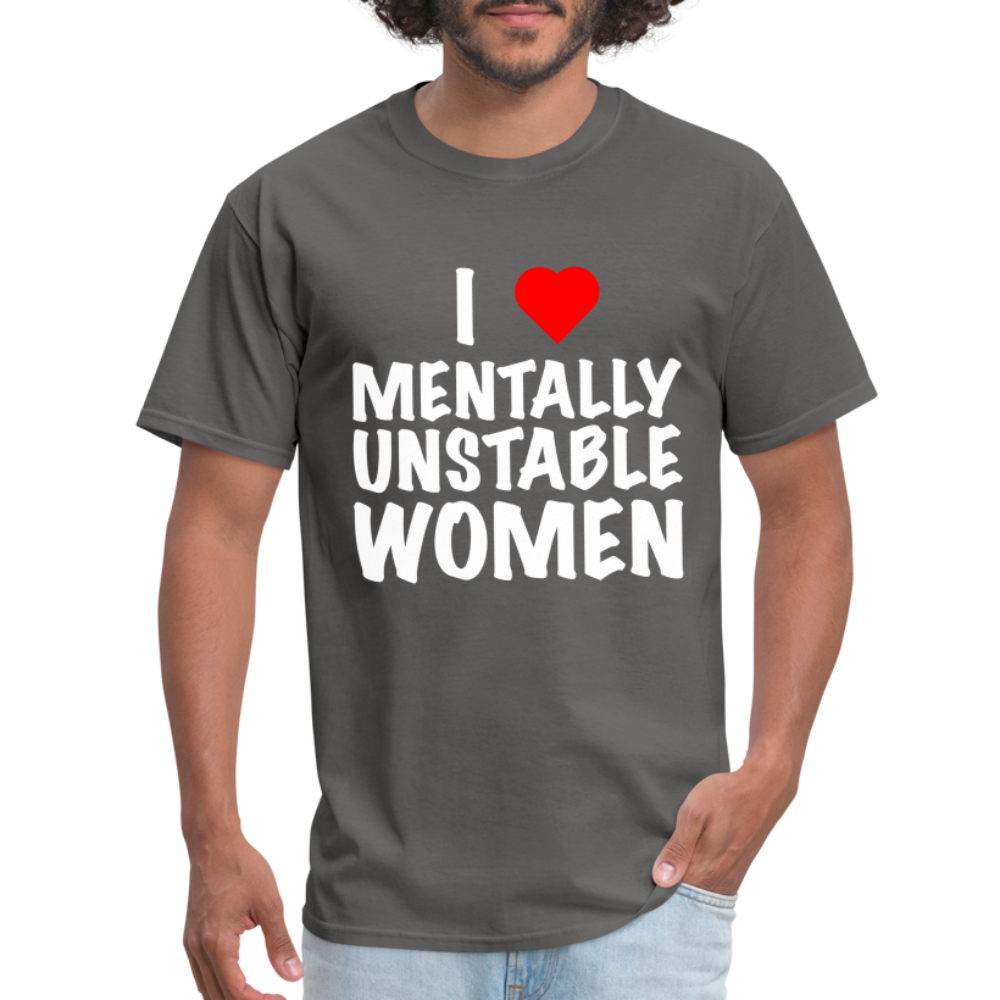 I Heart Mentally Unstable Women T-Shirt - charcoal